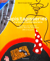 Tapis | tapisseries d'artistes contemporains par Alberte Grinpas Nguyen, ditions Flammarion 2006