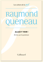 Raymond Queneau Allez-y voir_Gallimard 2024