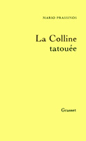 La Colline tatoue, d. Grasset & Fasquelle, Paris 1997