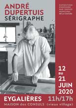 exposition André Dupertuis sérigraohe Eygalières 2020